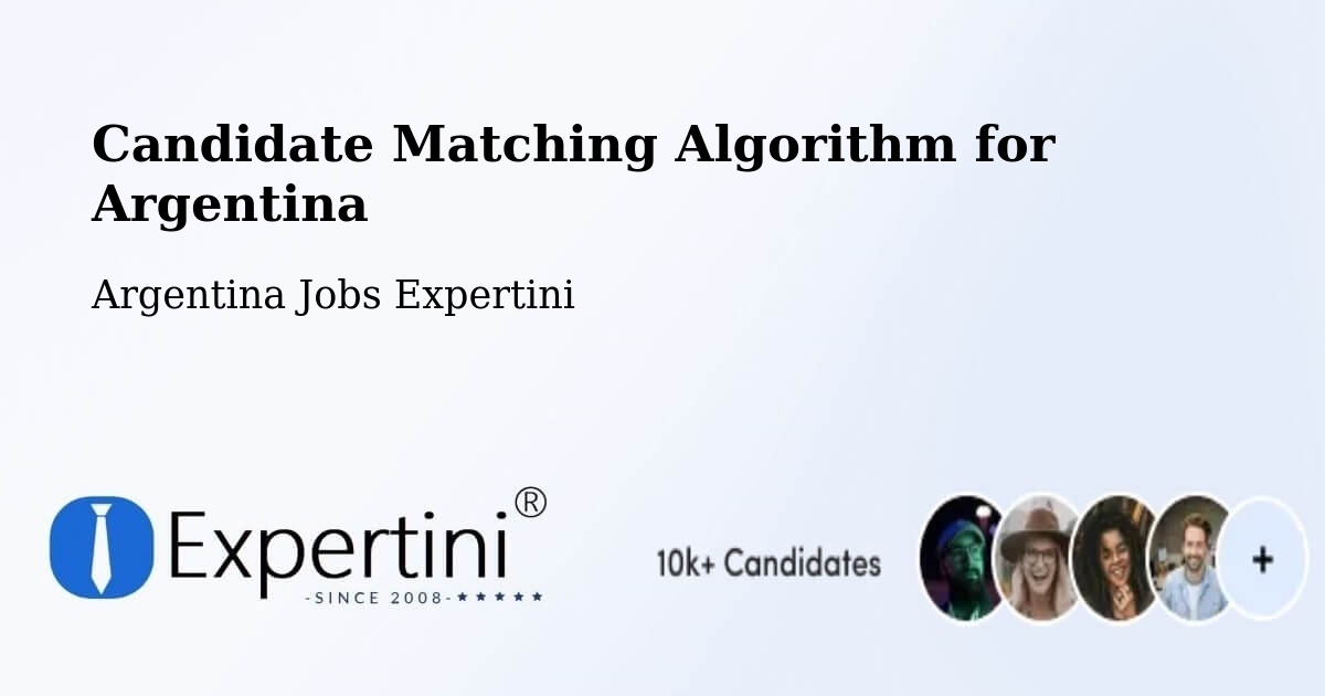 Candidate Matching Algorithm Overview – Gálvez - Argentina Jobs Expertini