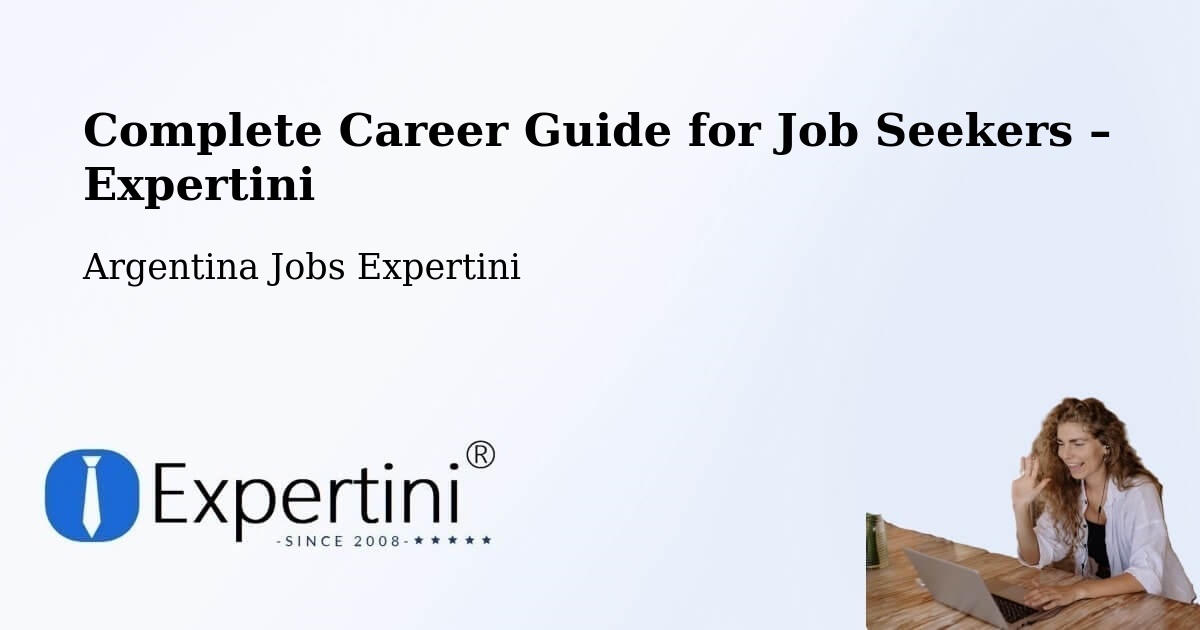 Career Guide for Job Seekers – Gálvez - Gálvez, Argentina Jobs Expertini
