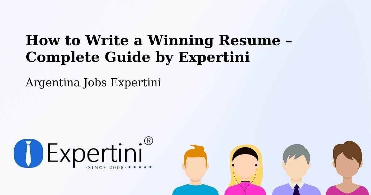 Resume Writing Guide for Job Seekers – Gálvez - Gálvez, Argentina Jobs Expertini